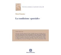 Libri Maria Cimmino - La condizione «parziale» - 2022
