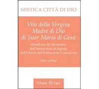 Libri Maria D'Agreda - Mistica Citta Di Dio. Libro Settimo