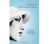 Libri María Dueñas - Se Mai Un Giorno Torneremo