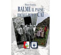 Libri Maria Giangoia - Balme il paese ideale per il CAI - 2022