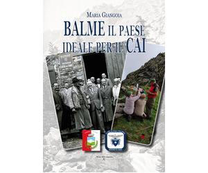 Libri Maria Giangoia - Balme il paese ideale per il CAI - 2022