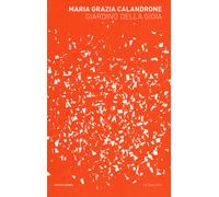 Libri Maria Grazia Calandrone - Giardino della gioia - 2019