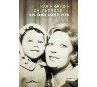 Splendi come vita