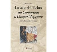 Libri Maria Lambro - La Valle Del Ticino Da Cantarana A Campo Maggiore. Storia D