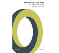 Libri Maria Luisa Spaziani - Autoantologia - 2022 (Lo specchio)