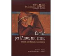 Libri Maria Maddalena de' Pazzi (santa) - Cantico Per L'amore Non Amato. I Testi