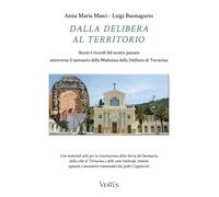 Dalla Delibera al territorio. Storie e ricordi del nostro passato attraverso il santuario della Madonna della Delibera di Terracina