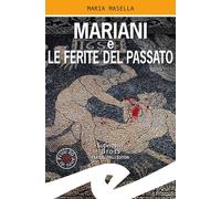 Libri Maria Masella - Mariani E Le Ferite Del Passato