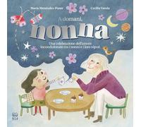 Libri María Menéndez-Ponte - A Domani, Nonna. Ediz. A Colori