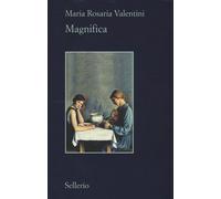 Libri Maria Rosaria Valentini - Magnifica - 2016 (Il contesto)