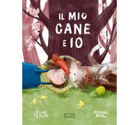 Libri Maria Sara Mabilia - Il mio cane e io - 2025 (Sassi junior)
