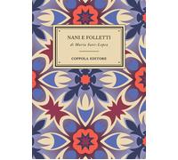 Libri Maria Savi-Lopez - Nani e folletti - 2023 (I bouquet)