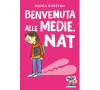 Libri Maria Scrivan - Benvenuta alle medie, Nat - 2021