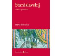 Libri Maria Shevtsova - Stanislavskij. Teatro E Spiritualita