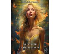 Libri Maria Sofia Palmieri - La Ballerina Senza Memoria