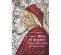 Libri Maria Soresina - Dante's Hidden Philosophy. The Secret Worldview In The Di