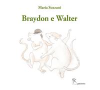 Libri Maria Sozzani - Braydon e Walter-Braydon and Walter - 2021