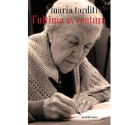 Libri Maria Tarditi - L' Ultima Avventura