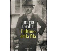 Libri Maria Tarditi - L'Ultimo Della Fila