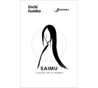 Libri Maria Teresa Orsi - Saimu. I colori della nebbia - 2025