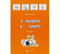 IL SOLFEGGIO A ... FUMETTI - PARTE SECONDA VOLONTÈ & CO VACCA MARIA