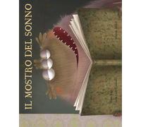Il mostro del sonno. Ediz. a colori