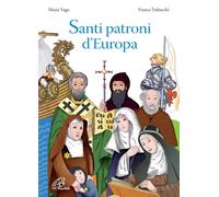 Libri Maria Vago - Santi patroni d'Europa - 2009