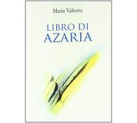Libri Maria Valtorta - Libro Di Azaria
