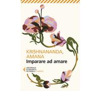 Libri Maria Victoria Fantacci - Imparare ad amare - 2024