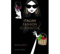 Libri Maria Vittoria Melchioni - Italian fashion cookbook - 2022