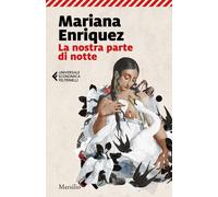 Libri Mariana Enriquez - La nostra parte di notte - 2023