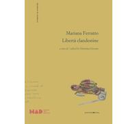 Mariana Ferratto: Libertà clandestine