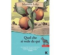 Libri Mariana Leky - Quel Che Si Vede Da Qui