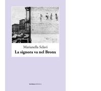 La signora va nel Bronx - Sclavi Marianella