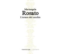 Libri Mariangela Rosato - L'errare del cerchio - 2020