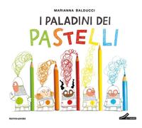 Libri Marianna Balducci - I Paladini Dei Pastelli. Ediz. A Colori