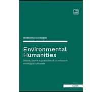 Libri Marianna Olivadese - Environmental Humanities. Storie, Teorie E Pratiche D