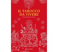 Libri Marianne Costa - Il Tarocco Da Vivere