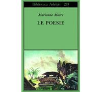 Libri Marianne Moore - Le Poesie