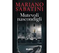 Libri Mariano Sabatini - Mutevoli Nascondigli