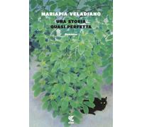 Libri Mariapia Veladiano - Una storia quasi perfetta - 2016