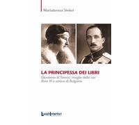 Libri Mariateresa Sivieri - La Principessa Dei Libri. Giovanna Di Savoia, Moglie