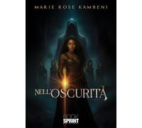Libri Marie Kambeni Rose - Nell'oscurita