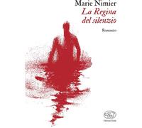 Libri Marie Nimier - La Regina Del Silenzio