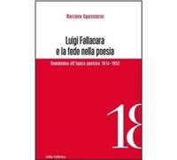 Luigi Fallacara e la fede nella poesia. Commento all'opera poetica 1914-1952