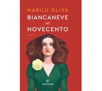 Libri Marilù Oliva - Biancaneve nel Novecento - 2021