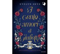Libri Marina Calvaresi - I cento amori di Giulietta - 2024