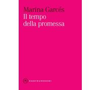 Il tempo della promessa [Paperback] Garcés, Marina and Anastasio, Matteo