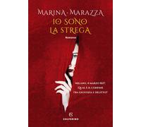 Libri Marina Marazza - Io Sono La Strega