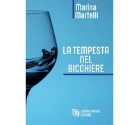 Libri Marina Martelli - La Tempesta Nel Bicchiere
